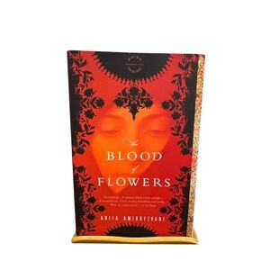 The Blood of Flowers Anita Amirrezvani Historical Fiction Paperback 2008